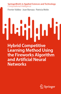 Hybrid Competitive Learning Method using the Fireworks Algorithm and Artificial Neural Networks