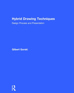 Hybrid Drawing Techniques: Design Process and Presentation