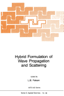 Hybrid Formulation of Wave Propagation and Scattering