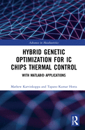 Hybrid Genetic Optimization for IC Chips Thermal Control: With Matlab(r) Applications