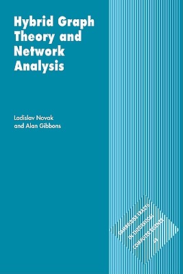 Hybrid Graph Theory and Network Analysis - Novak, Ladislav, and Gibbons, Alan