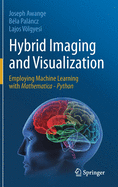 Hybrid Imaging and Visualization: Employing Machine Learning with Mathematica - Python