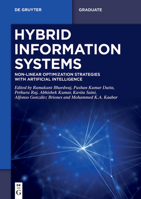 Hybrid Information Systems: Non-Linear Optimization Strategies with Artificial Intelligence - Bhardwaj, Ramakant (Editor), and Dutta, Pushan Kumar (Editor), and Raj, Pethuru (Editor)