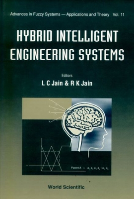 Hybrid Intelligent Engineering Systems - Jain, Lakhmi C (Editor), and Jain, Ravi (Editor)