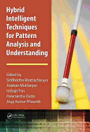 Hybrid Intelligent Techniques for Pattern Analysis and Understanding