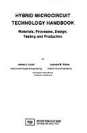 Hybrid Microcircuit Technology Handbook: Materials, Processes, Design, Testing, and Production - Licari, James J., and Enlow, Leonard R.