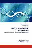 Hybrid Multi-Agent Architecture
