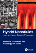 Hybrid Nanofluids: Heat and Mass Transfer Processes