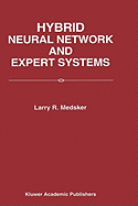 Hybrid Neural Network and Expert Systems