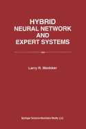 Hybrid Neural Network and Expert Systems