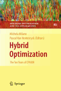 Hybrid Optimization: The Ten Years of CPAIOR