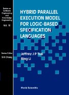 Hybrid Parallel Execution Model for Logic-Based Specification Languages