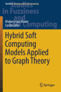Hybrid Soft Computing Models Applied to Graph Theory