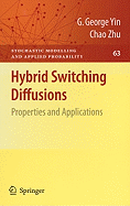 Hybrid Switching Diffusions: Properties and Applications