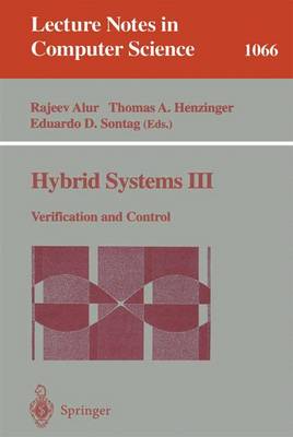 Hybrid Systems III: Verification and Control - Alur, Rajeev (Editor), and Henzinger, Thomas A (Editor), and Sontag, Eduardo D (Editor)