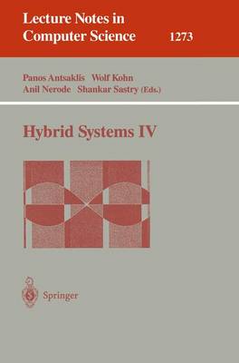 Hybrid Systems IV - Antsaklis, Panos (Editor), and Kohn, Wolf (Editor), and Nerode, Anil (Editor)