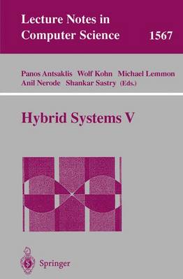 Hybrid Systems V - Antsaklis, Panos J (Editor), and Kohn, Wolf (Editor), and Lemmon, Michael (Editor)