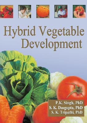 Hybrid Vegetable Development - Singh, Praveen K, and Dasgupta, Shaibal K, and Tripathi, Subodh K