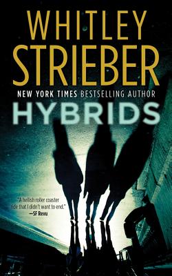 Hybrids - Strieber, Whitley