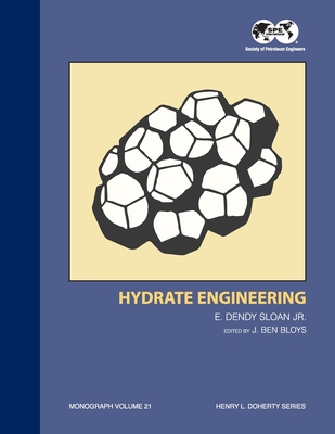 Hydrate Engineering - Sloan, E Dendy, Jr.