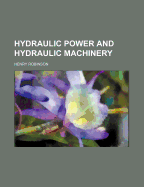 Hydraulic Power and Hydraulic Machinery