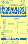 Hydraulics and Pneumatics: A Technician's and Engineer's Guide