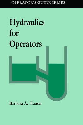 Hydraulics for Operators - Hauser, Barbara