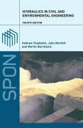 Hydraulics in Civil and Environmental Engineering, Fourth Edition
