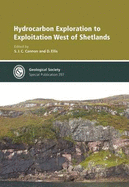 Hydrocarbon Exploration to Exploitation West of Shetlands
