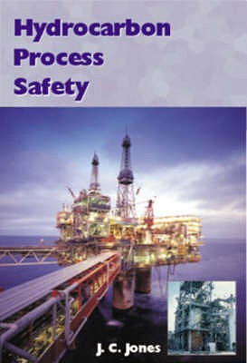Hydrocarbon Process Safety - Jones, J.C.