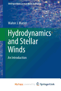 Hydrodynamics and Stellar Winds: An Introduction