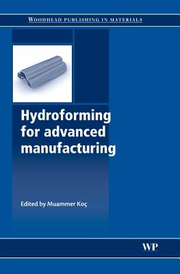 Hydroforming for Advanced Manufacturing - Ko�, M (Editor)