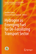 Hydrogen as Emerging Fuel for De-Fossilizing Transport Sector
