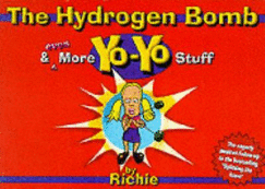 Hydrogen Bomb - and Even More Yo-Yo Stuff