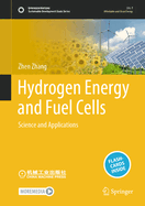 Hydrogen Energy and Fuel Cells: Science and Applications