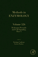 Hydrogen Peroxide and Cell Signaling, Part a: Volume 526