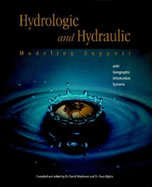 Hydrologic and Hydraulic Modeling Support with Geographic Information Systems