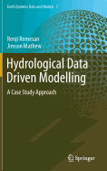 Hydrological Data Driven Modelling: A Case Study Approach