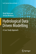 Hydrological Data Driven Modelling: A Case Study Approach