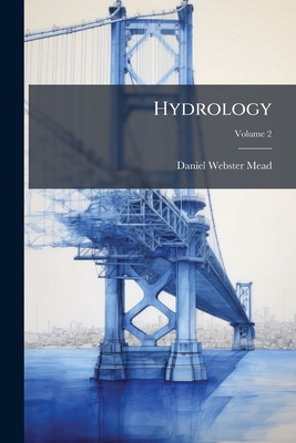 Hydrology - Mead, Daniel Webster