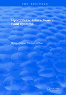 Hydrophobic Interactions in Food Systems