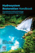 Hydrosystem Restoration Handbook: Groundwater Artificial Recharge with Conventional Water (Garc)