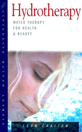 Hydrotherapy: Water Therapy for Health and Beauty
