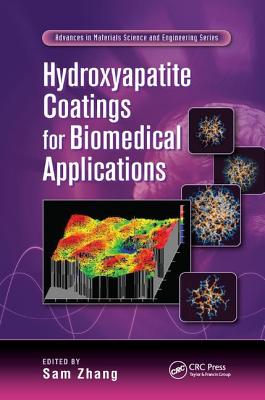 Hydroxyapatite Coatings for Biomedical Applications - Zhang, Sam (Editor)