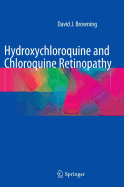 Hydroxychloroquine and Chloroquine Retinopathy