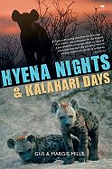 Hyena nights, kalahari days