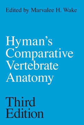Hyman's Comparative Vertebrate Anatomy - Wake, Marvalee H (Editor)