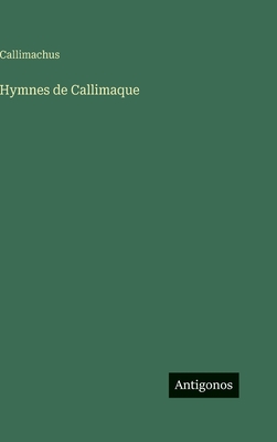 Hymnes de Callimaque - Callimachus