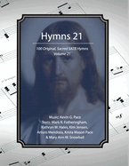 Hymns 21: 100 Original, Sacred SATB Hymns