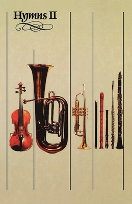 Hymns II - Beckwith, Paul (Editor), and Huffman, Hughes M (Editor), and Hunt, Mark (Editor)